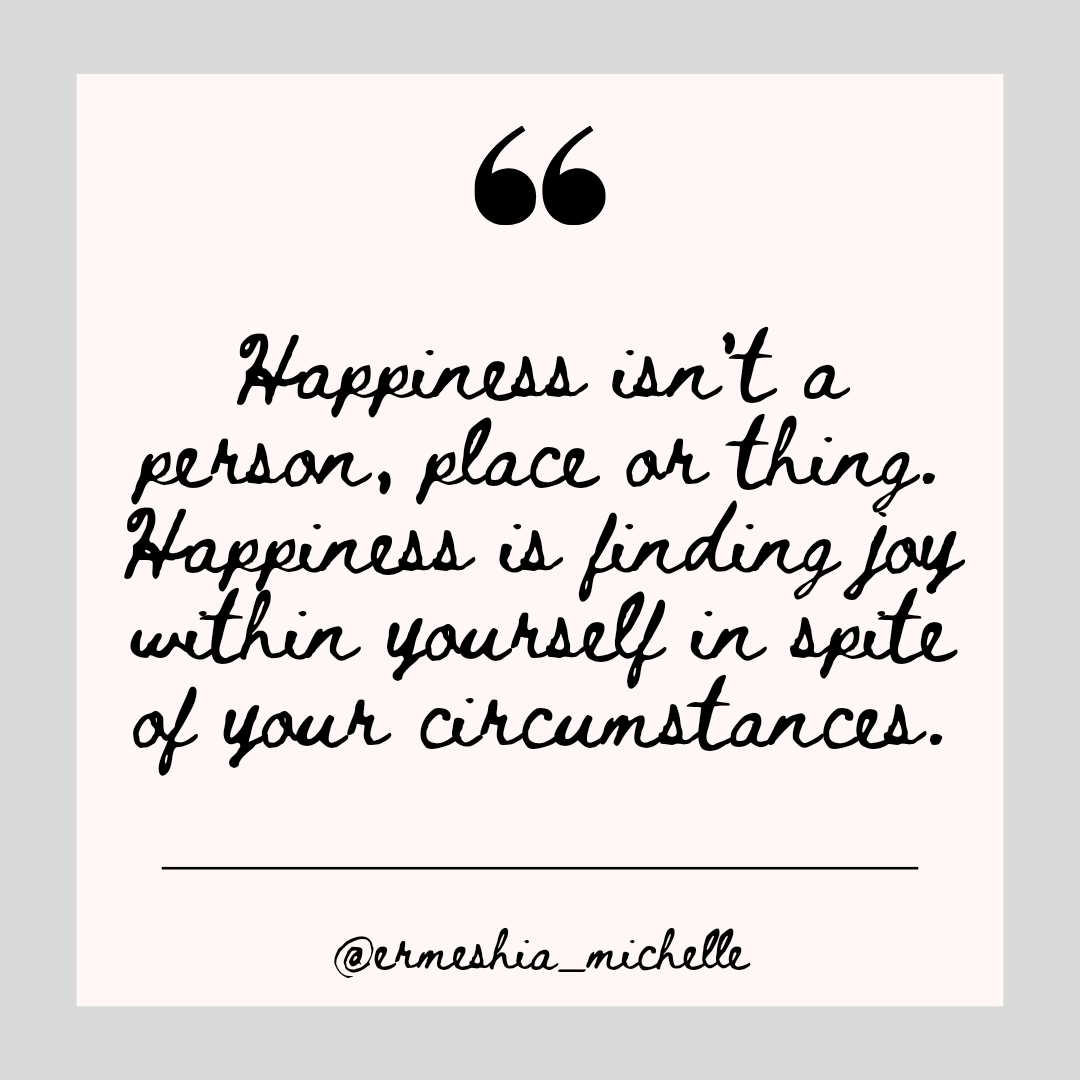Happiness is…