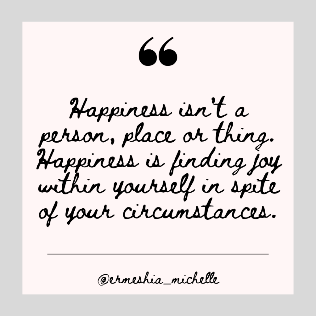 Happiness is…