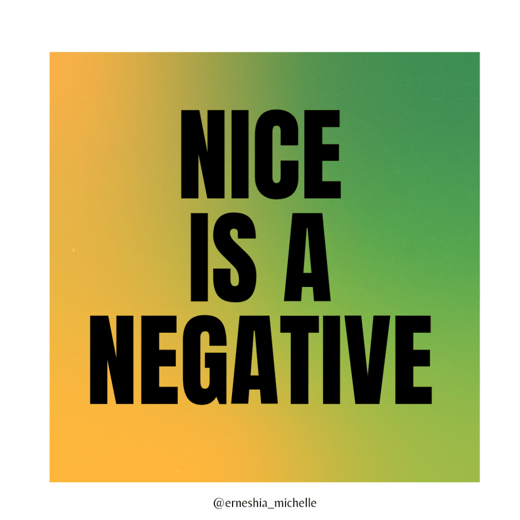 Don’t be nice. Be&nbsp;kind.