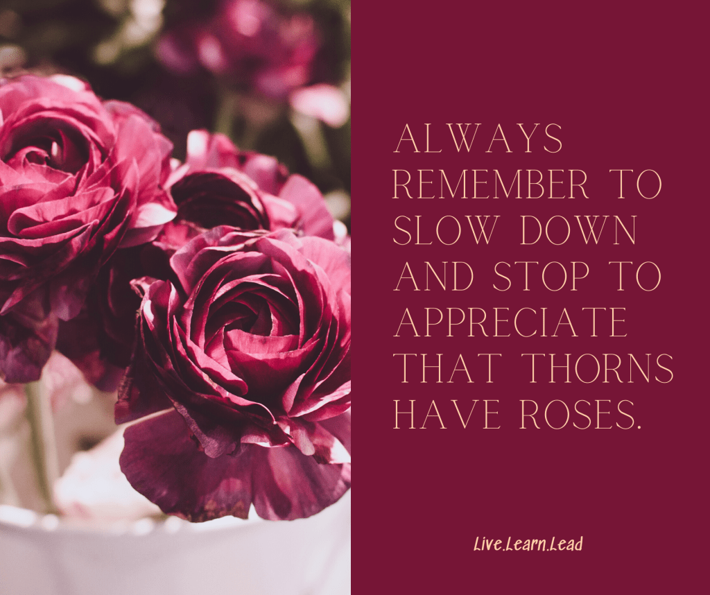 Thorns have roses