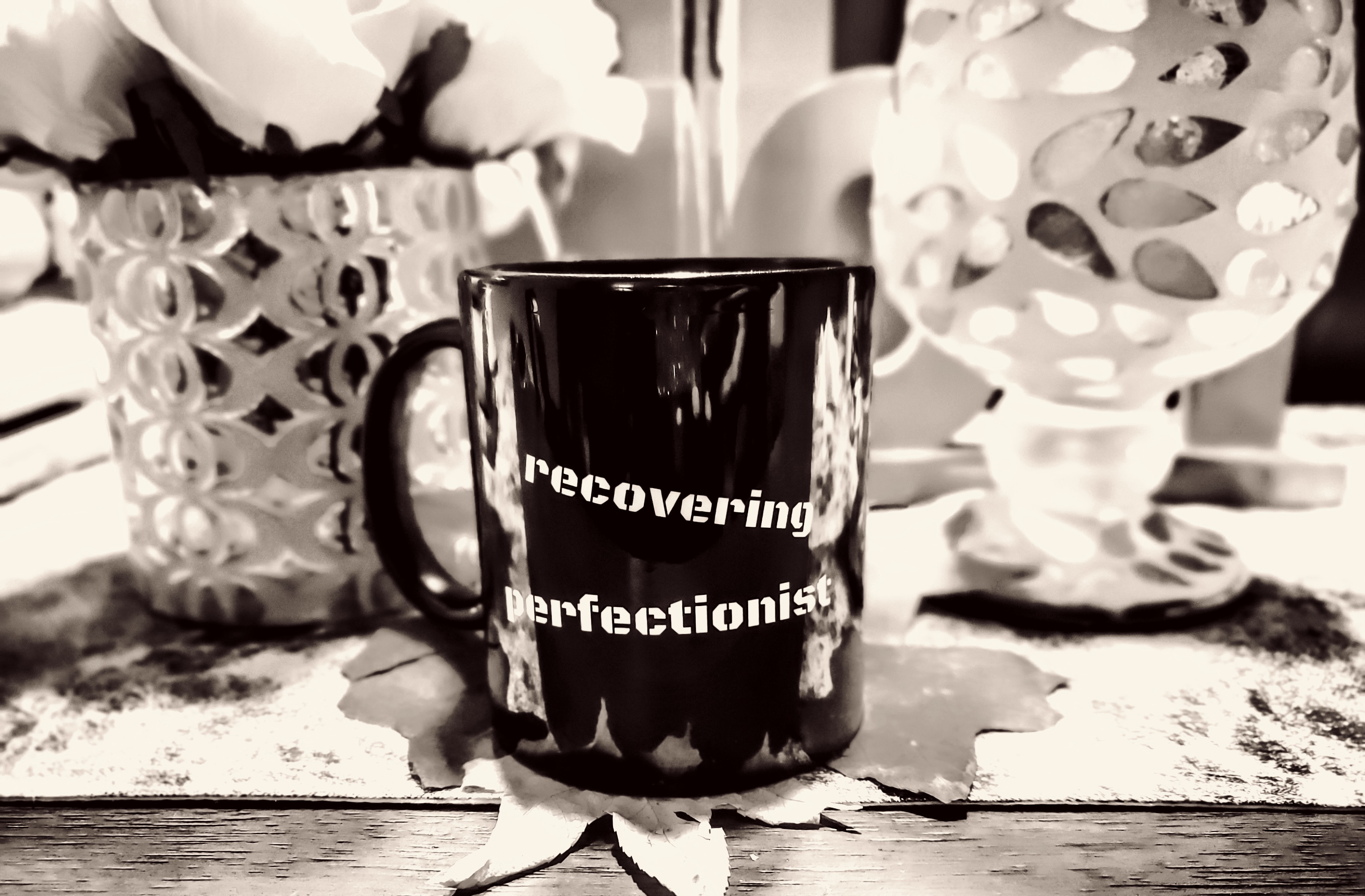 Recovering Perfectionist